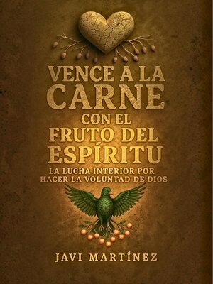 cover image of Vence a la carne con el fruto del Espíritu
